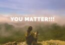 You Matter & Your Feelings Matter!!!