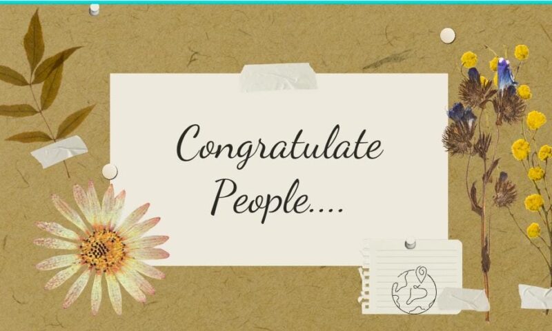 Congratulate People Even When Things are Not Working